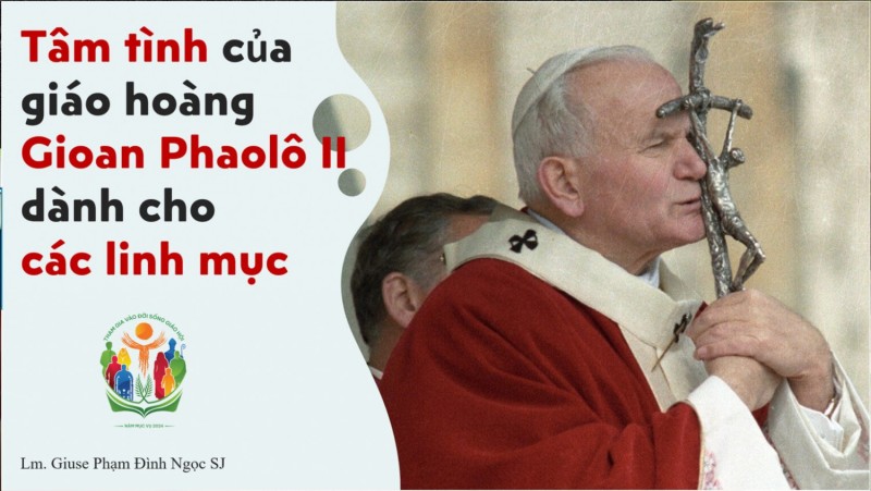 Tâm tình của thánh Gioan Phaolô II dành cho các linh mục