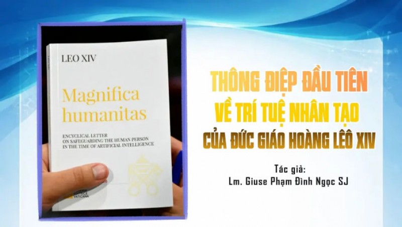 Thông điệp đầu tiên về Trí tuệ nhân tạo của Đức Giáo hoàng Lêô XIV