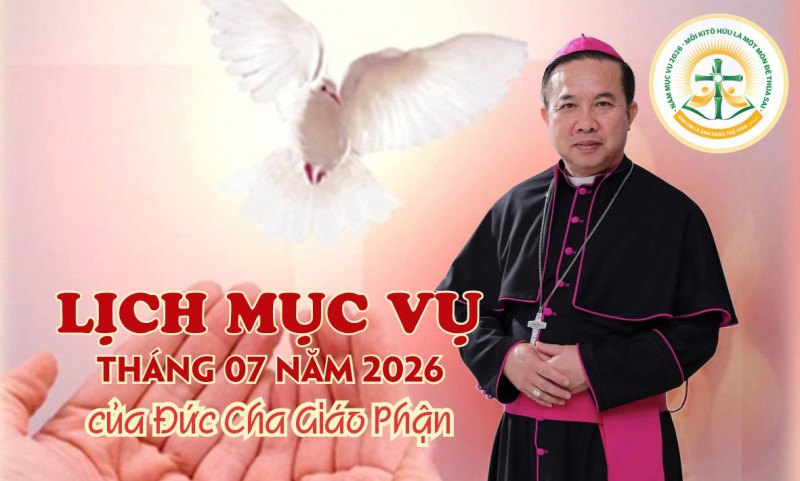 Lịch mục vụ tháng 7.2026 của Đức Giám Mục