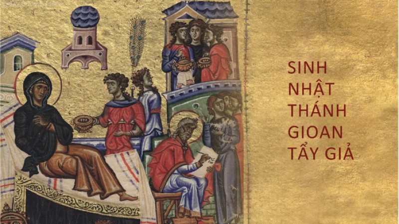 Ngày 24.06 - Lễ Sinh nhật Thánh Gioan Tẩy Giả