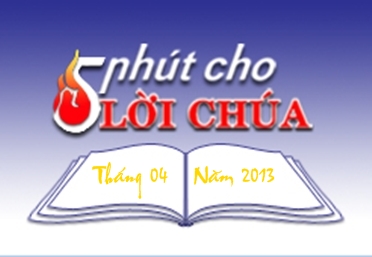 5 Phút Cho Lời Chúa - Tháng 04.2013