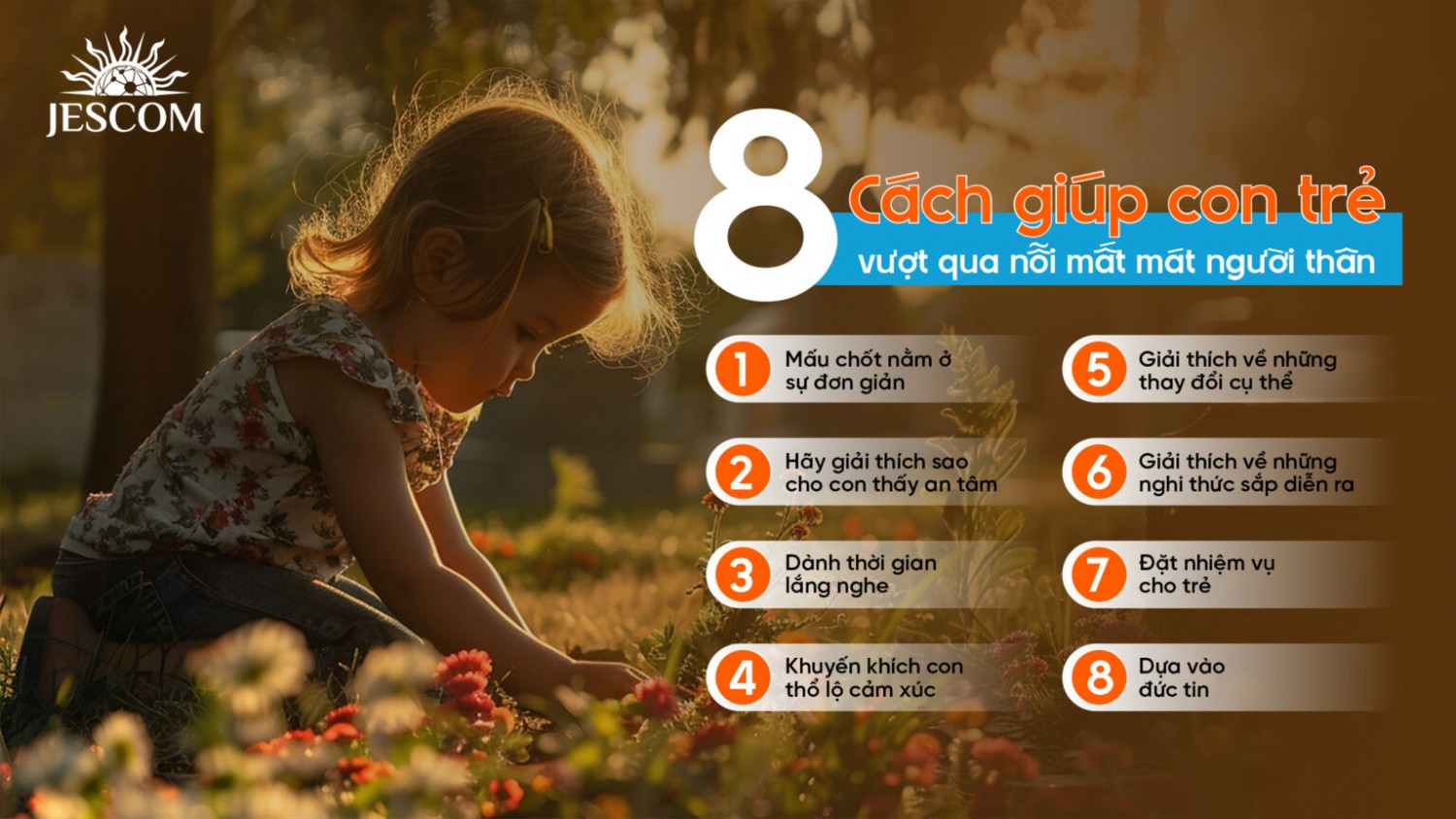 Tám cách giúp con trẻ vượt qua nỗi mất mát người thân.